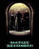 Matrix Reloaded