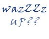Wazzzz-up